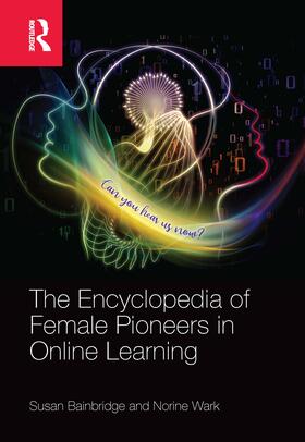 Wark / Bainbridge |  The Encyclopedia of Female Pioneers in Online Learning | Buch |  Sack Fachmedien