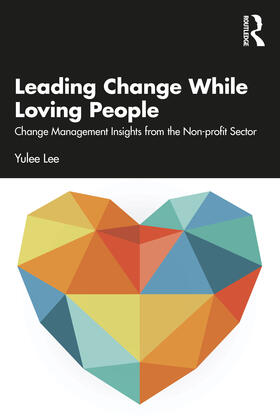 Lee |  Leading Change While Loving People | Buch |  Sack Fachmedien