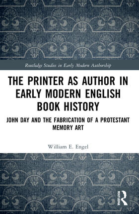 Engel |  The Printer as Author in Early Modern English Book History | Buch |  Sack Fachmedien