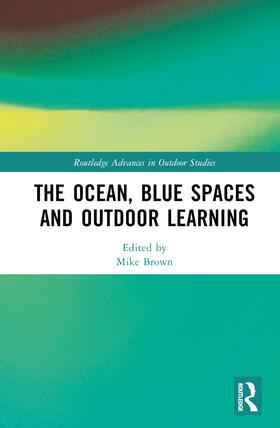Brown |  The Ocean, Blue Spaces and Outdoor Learning | Buch |  Sack Fachmedien