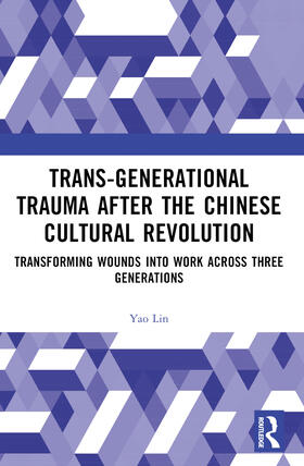 Lin |  Trans-Generational Trauma After the Chinese Cultural Revolution | Buch |  Sack Fachmedien