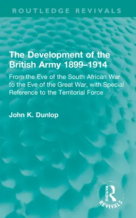 Dunlop |  The Development of the British Army 1899-1914 | Buch |  Sack Fachmedien