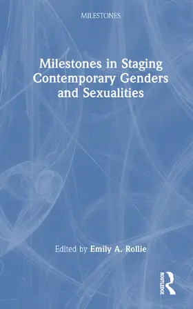 Rollie |  Milestones in Staging Contemporary Genders and Sexualities | Buch |  Sack Fachmedien