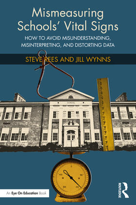 Wynns / Rees |  Mismeasuring Schools' Vital Signs | Buch |  Sack Fachmedien