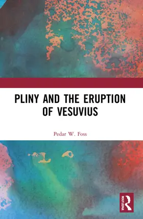 Foss |  Pliny and the Eruption of Vesuvius | Buch |  Sack Fachmedien