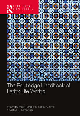 Villaseñor / Fernández |  The Routledge Handbook of Latinx Life Writing | Buch |  Sack Fachmedien