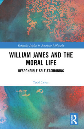 Lekan |  William James and the Moral Life | Buch |  Sack Fachmedien