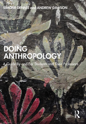 Dawson / Dennis |  Doing Anthropology | Buch |  Sack Fachmedien