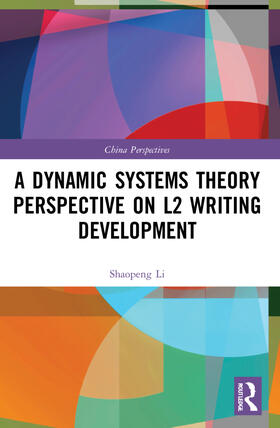 Li |  A Dynamic Systems Theory Perspective on L2 Writing Development | Buch |  Sack Fachmedien