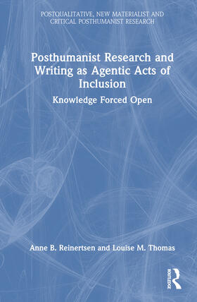 Reinertsen / Thomas |  Posthumanist Research and Writing as Agentic Acts of Inclusion | Buch |  Sack Fachmedien