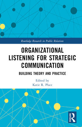 Place |  Organizational Listening for Strategic Communication | Buch |  Sack Fachmedien