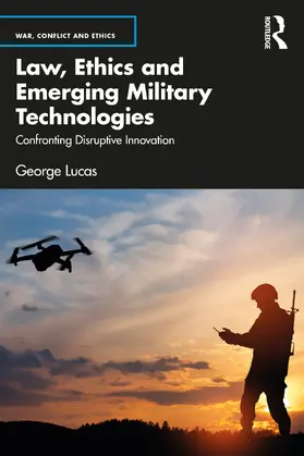 Lucas |  Law, Ethics and Emerging Military Technologies | Buch |  Sack Fachmedien