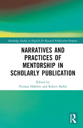 Habibie / Kohls |  Narratives and Practices of Mentorship in Scholarly Publication | Buch |  Sack Fachmedien