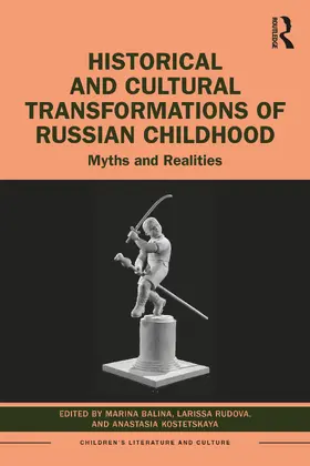 Balina / Rudova / Kostetskaya |  Historical and Cultural Transformations of Russian Childhood | Buch |  Sack Fachmedien