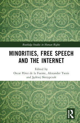 Pérez de la Fuente / Tsesis / Skrzypczak |  Minorities, Free Speech and the Internet | Buch |  Sack Fachmedien