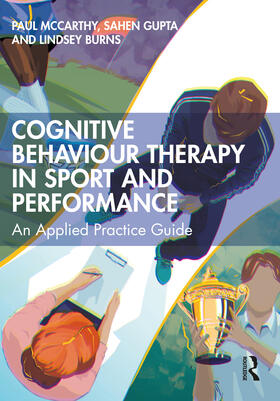 Burns / Mccarthy / Gupta |  Cognitive Behaviour Therapy in Sport and Performance | Buch |  Sack Fachmedien