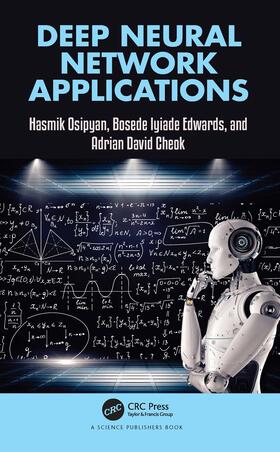 Osipyan / Edwards / Cheok |  Deep Neural Network Applications | Buch |  Sack Fachmedien