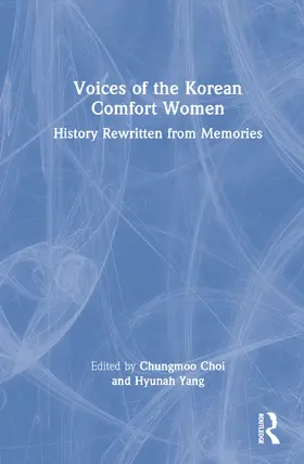 Choi / Yang |  Voices of the Korean Comfort Women | Buch |  Sack Fachmedien