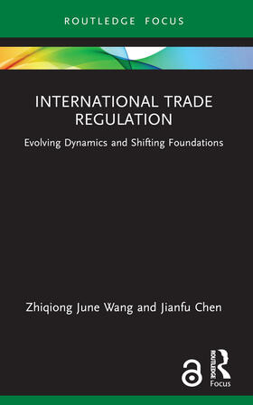 Chen / Wang |  International Trade Regulation | Buch |  Sack Fachmedien