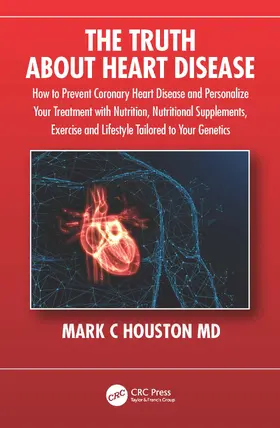 Houston |  The Truth About Heart Disease | Buch |  Sack Fachmedien