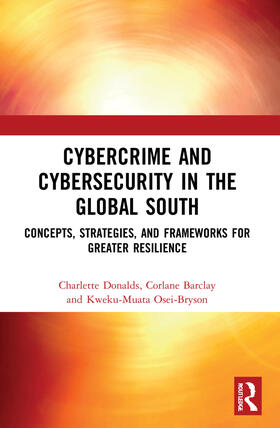 Donalds / Barclay / Osei-Bryson |  Cybercrime and Cybersecurity in the Global South | Buch |  Sack Fachmedien