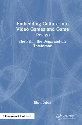 Loban |  Embedding Culture into Video Games and Game Design | Buch |  Sack Fachmedien