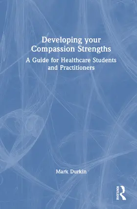 Durkin |  Developing Your Compassion Strengths | Buch |  Sack Fachmedien