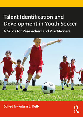 Kelly |  Talent Identification and Development in Youth Soccer | Buch |  Sack Fachmedien