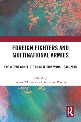 O’Connor / Piketty |  Foreign Fighters and Multinational Armies | Buch |  Sack Fachmedien