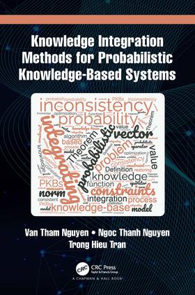 Nguyen / Tran |  Knowledge Integration Methods for Probabilistic Knowledge-based Systems | Buch |  Sack Fachmedien