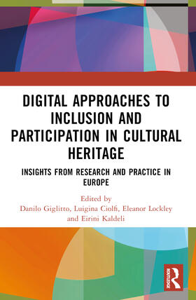 Giglitto / Kaldeli / Ciolfi |  Digital Approaches to Inclusion and Participation in Cultural Heritage | Buch |  Sack Fachmedien