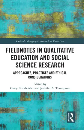 Burkholder / Thompson |  Fieldnotes in Qualitative Education and Social Science Research | Buch |  Sack Fachmedien