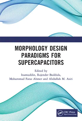 Inamuddin / Boddula / Ahmer |  Morphology Design Paradigms for Supercapacitors | Buch |  Sack Fachmedien