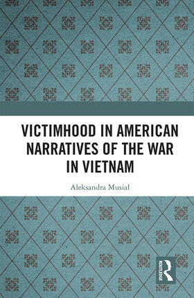 Musial |  Victimhood in American Narratives of the War in Vietnam | Buch |  Sack Fachmedien