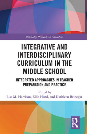 Harrison / Hurd / Brinegar |  Integrative and Interdisciplinary Curriculum in the Middle School | Buch |  Sack Fachmedien