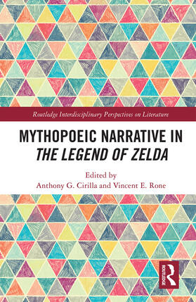 Cirilla / Rone |  Mythopoeic Narrative in The Legend of Zelda | Buch |  Sack Fachmedien