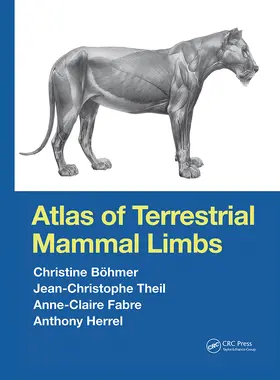 Fabre / Böhmer / Herrel | Atlas of Terrestrial Mammal Limbs | Buch | 978-1-032-24087-9 | sack.de