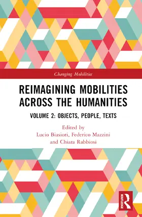 Biasiori / Mazzini / Rabbiosi |  Reimagining Mobilities across the Humanities | Buch |  Sack Fachmedien