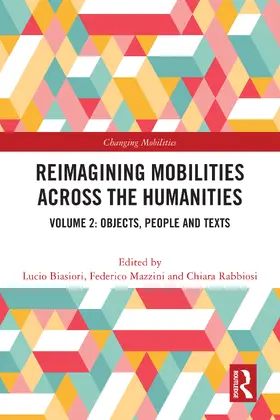 Mazzini / Biasiori / Rabbiosi |  Reimagining Mobilities across the Humanities | Buch |  Sack Fachmedien