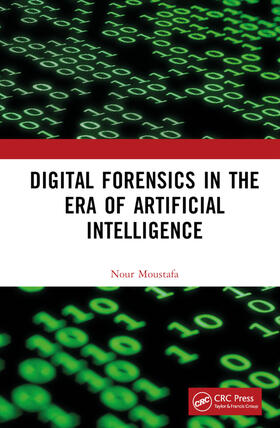 Moustafa |  Digital Forensics in the Era of Artificial Intelligence | Buch |  Sack Fachmedien