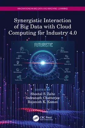 Chatterjee / Kamat / Zalte-Gaikwad |  Synergistic Interaction of Big Data with Cloud Computing for Industry 4.0 | Buch |  Sack Fachmedien