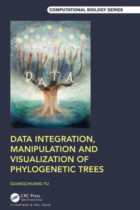 Yu |  Data Integration, Manipulation and Visualization of Phylogenetic Trees | Buch |  Sack Fachmedien