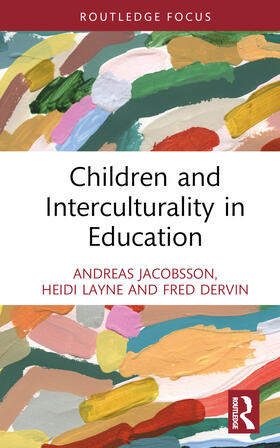 Jacobsson / Dervin / Layne |  Children and Interculturality in Education | Buch |  Sack Fachmedien