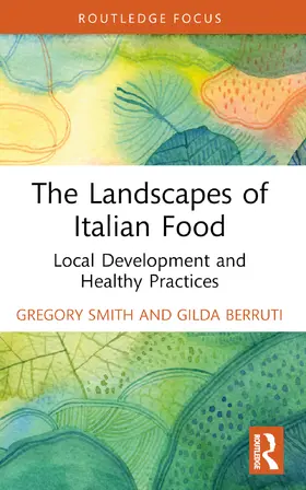 Smith / Berruti |  The Landscapes of Italian Food | Buch |  Sack Fachmedien