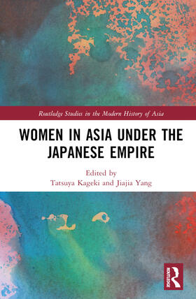 Kageki / Yang |  Women in Asia under the Japanese Empire | Buch |  Sack Fachmedien