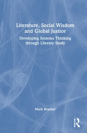 Bracher |  Literature, Social Wisdom, and Global Justice | Buch |  Sack Fachmedien