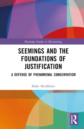 McAllister |  Seemings and the Foundations of Justification | Buch |  Sack Fachmedien