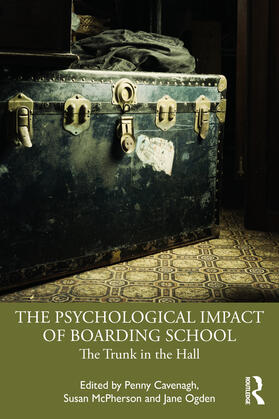 Ogden / Cavenagh / McPherson |  The Psychological Impact of Boarding School | Buch |  Sack Fachmedien