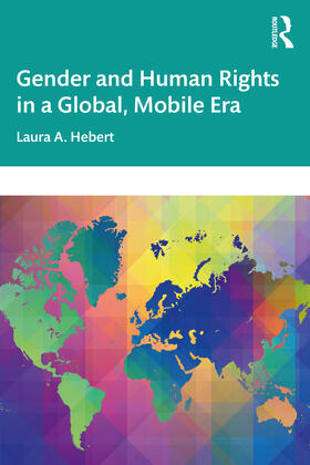 Hebert |  Gender and Human Rights in a Global, Mobile Era | Buch |  Sack Fachmedien