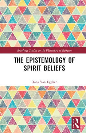 Van Eyghen | The Epistemology of Spirit Beliefs | Buch | 978-1-032-24998-8 | sack.de